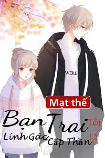 Bạn Trai Tôi Là Lính Gác Cấp Thần